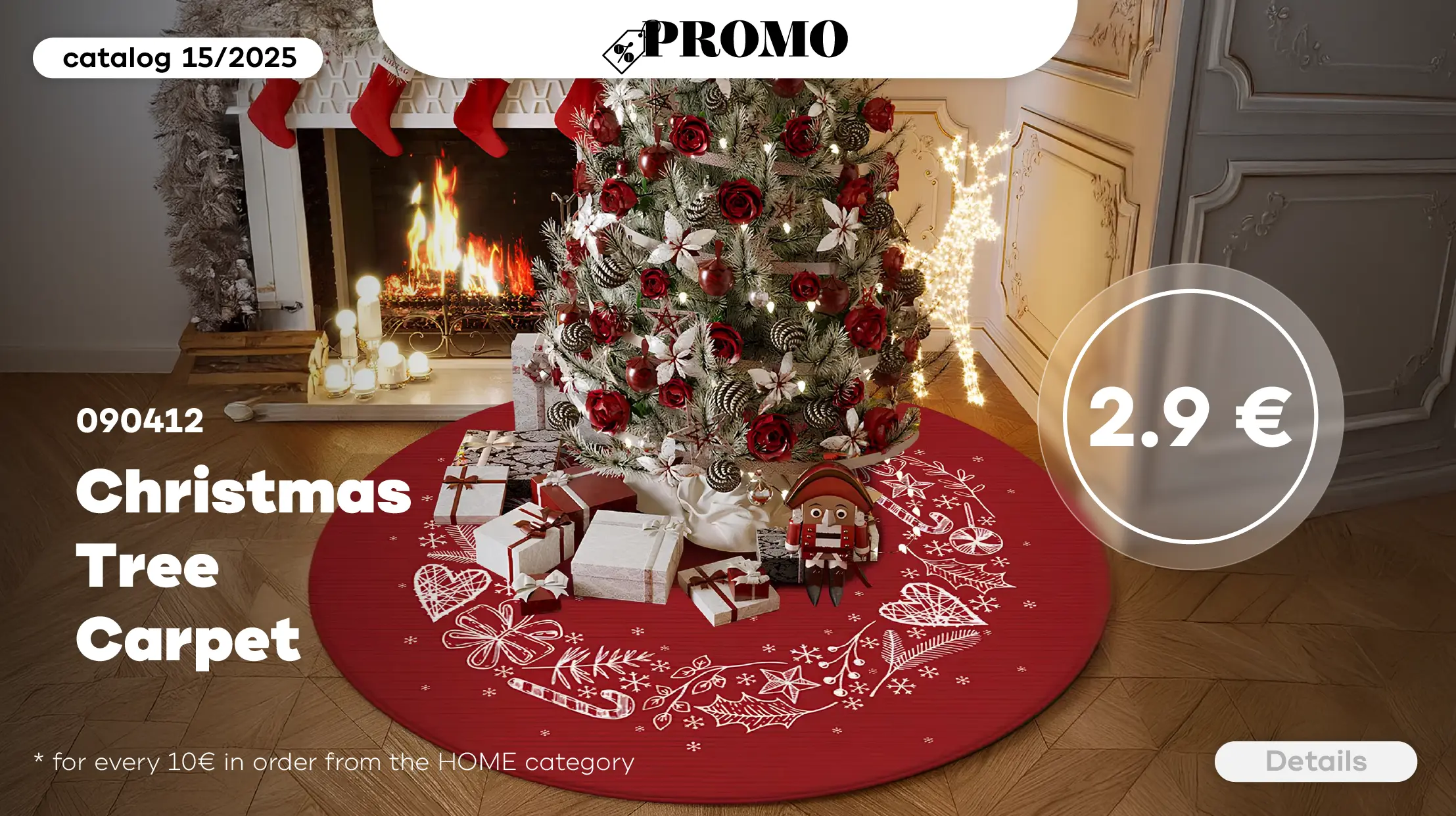Get the Christmas Tree Carpet for only 2,9€ for every 10€ spent in the Home category